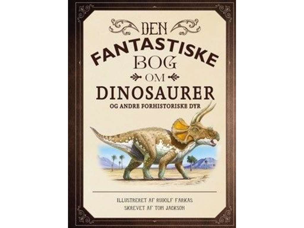 Den fantastiske bog om dinosaurer - børnebog