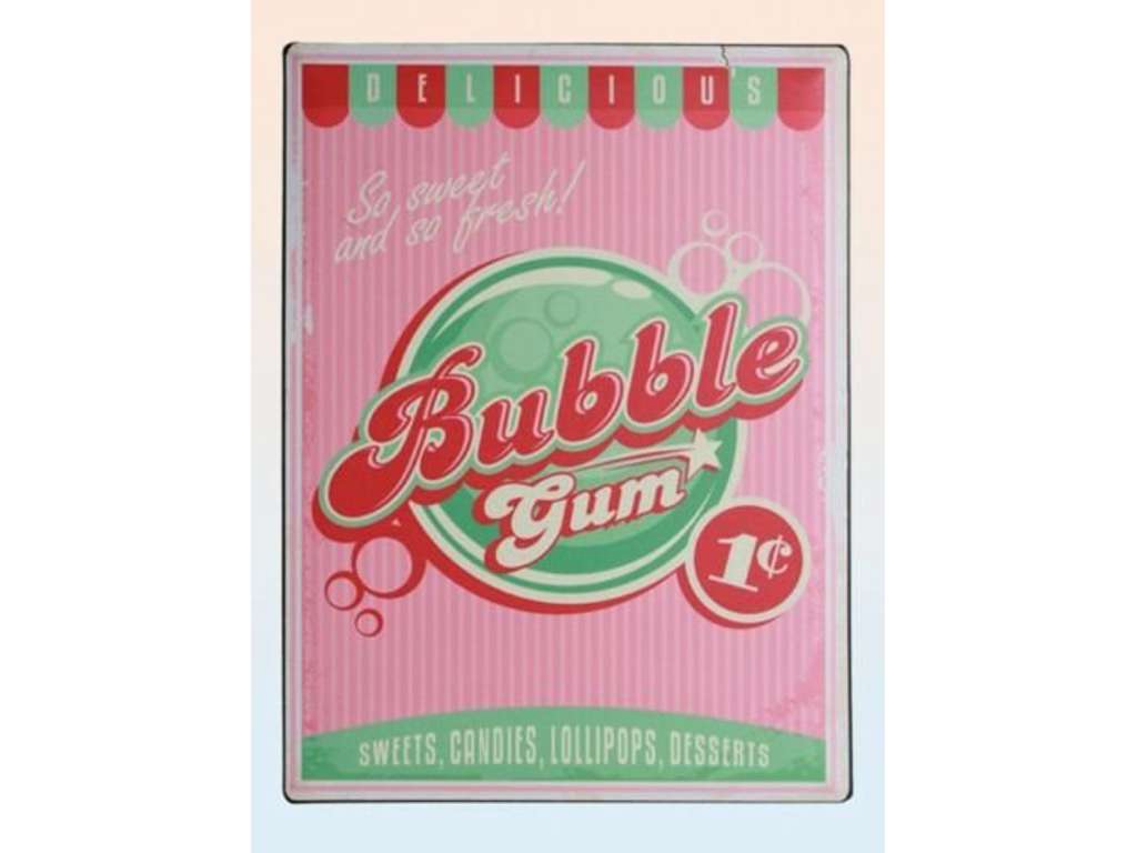 Bubble Gum metal skilt 30x 40 cm