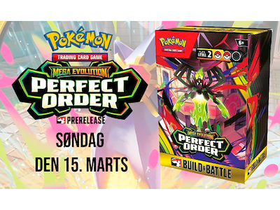 Pokémon Mega Evolution Perfect Order Prerelease Build Battle - Søndag 15/03 klokken 14:30