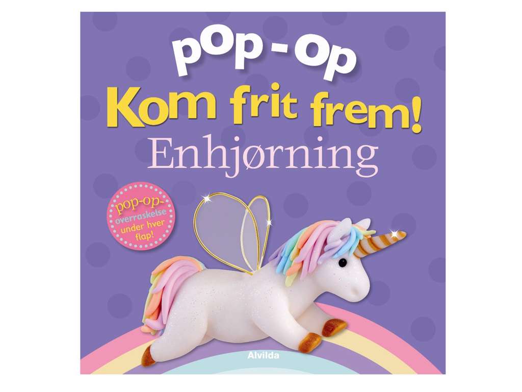 Kom frit frem - Enhjørning pop op bog