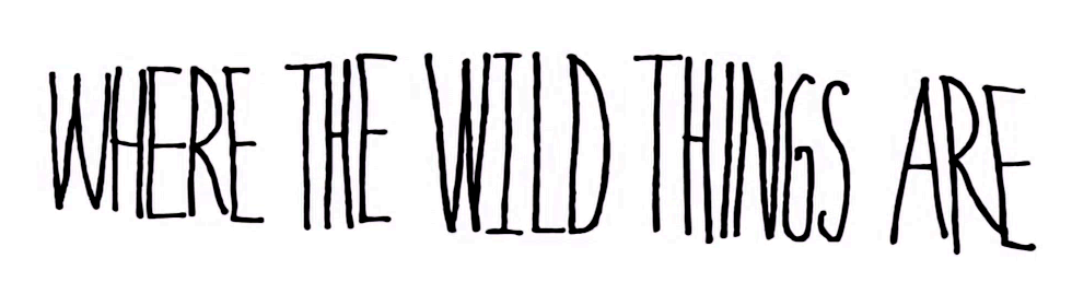 Where the Wild Things Are